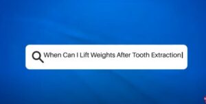when can i lift weights after wisdom teeth removal​